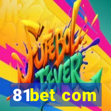 81bet com